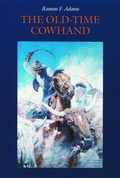 Cover: The Old-Time Cowhand - University of Nebraska Press