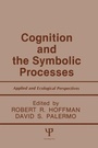 Cover: Cognition and the Symbolic Processes - Psychology Press
