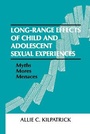 Cover: Long-range Effects of Child and Adolescent Sexual Experiences - Routledge