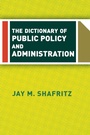 Cover: The Dictionary Of Public Policy And Administration - Westview Press Inc