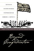 Cover: Beyond Confederation - The University of North Carolina Press