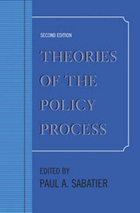 Enlarge image Cover: Theories of the Policy Process, Second Edition - Westview Press Inc