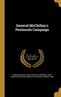 Enlarge image Cover: General McClellan's Peninsula Campaign - Creative Media Partners, LLC