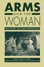 Cover: Arms and the Woman - The University of North Carolina Press
