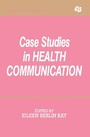 Cover: Case Studies in Health Communication - Routledge