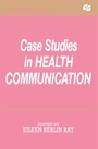 Cover: Case Studies in Health Communication - Routledge
