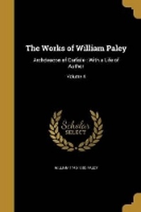 Enlarge image Cover: The Works of William Paley - Wentworth Press