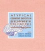 Cover: Atypical Cognitive Deficits in Developmental Disorders - Psychology Press