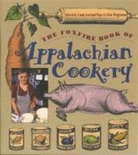 Enlarge image Cover: The Foxfire Book of Appalachian Cookery - The University of North Carolina Press
