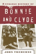 Cover: The Strange History of Bonnie and Clyde - Cooper Square Publishers Inc.,U.S.