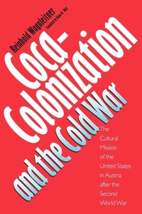 Enlarge image Cover: Coca-Colonization and the Cold War - The University of North Carolina Press