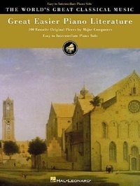 Abbildung von: Great Easier Piano Literature: 100 Favorite Original Pieces by Major Composers - World's Great Classical Music