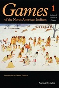 Cover: Games of the North American Indians, Volume 1 - Bison Books
