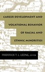 Cover: Career Development and Vocational Behavior of Racial and Ethnic Minorities - Routledge