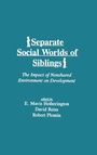 Cover: Separate Social Worlds of Siblings - Routledge