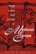 Cover: Wage Labor and Guilds in Medieval Europe - The University of North Carolina Press