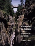 Cover: Wilderness by Design - University of Nebraska Press