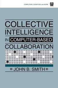 Enlarge image Cover: Collective Intelligence in Computer-Based Collaboration - CRC Press