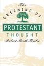 Cover: The Greening of Protestant Thought - The University of North Carolina Press