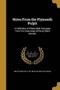 Cover: Notes From the Plymouth Pulpit - Wentworth Press