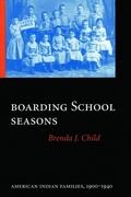 Cover: Boarding School Seasons - University of Nebraska Press