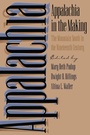 Cover: Appalachia in the Making - The University of North Carolina Press