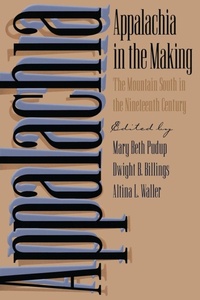 Enlarge image Cover: Appalachia in the Making - The University of North Carolina Press
