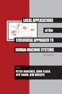Cover: Local Applications of the Ecological Approach To Human-Machine Systems - CRC Press