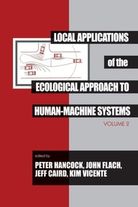 Enlarge image Cover: Local Applications of the Ecological Approach To Human-Machine Systems - CRC Press