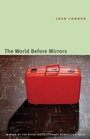 Cover: The World Before Mirrors - University of Nebraska Press