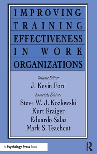 Enlarge image Cover: Improving Training Effectiveness in Work Organizations - Psychology Press