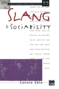 Cover: Slang and Sociability - The University of North Carolina Press