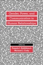 Cover: Gender, Power, and Communication in Human Relationships - Routledge