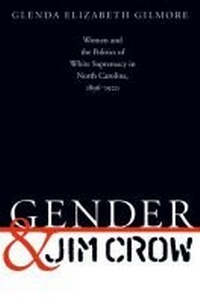 Enlarge image Cover: Gender and Jim Crow - The University of North Carolina Press