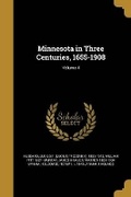Cover: Minnesota in Three Centuries, 1655-1908; Volume 4 - Wentworth Press