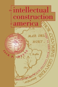 Enlarge image Cover: The Intellectual Construction of America - The University of North Carolina Press