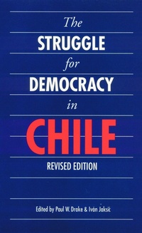 Enlarge image Cover: The Struggle for Democracy in Chile - University of Nebraska Press