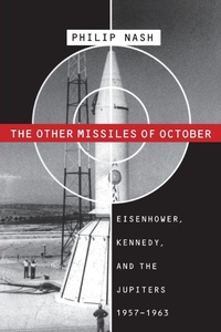 Enlarge image Cover: The Other Missiles of October - The University of North Carolina Press