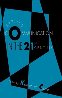 Abbildung von: Applied Communication in the 21st Century - Routledge