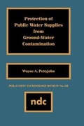 Cover: Protection of Public Water Supplies from Groundwater Contamination - William Andrew Publishing