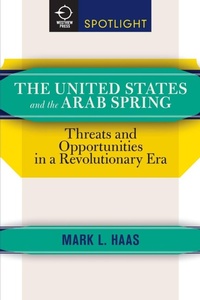Enlarge image Cover: The United States and the Arab Spring - Westview Press Inc