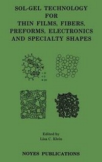 Abbildung von: Sol-Gel Technology for Thin Films, Fibers, Preforms, Electronics and Specialty Shapes - William Andrew Publishing
