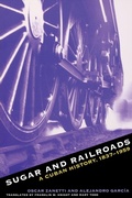 Cover: Sugar and Railroads - The University of North Carolina Press