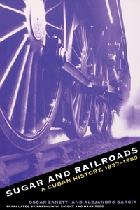 Enlarge image Cover: Sugar and Railroads - The University of North Carolina Press