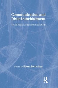 Enlarge image Cover: Communication and Disenfranchisement - Lawrence Erlbaum Associates Inc