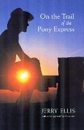 Cover: On the Trail of the Pony Express - Bison Books
