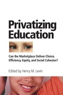 Cover: Privatizing Education - Westview Press Inc