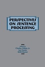 Cover: Perspectives on Sentence Processing - Psychology Press