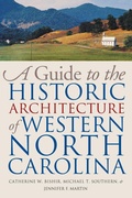 Cover: A Guide to the Historic Architecture of Western North Carolina - The University of North Carolina Press