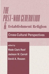 Enlarge image Cover: The Post-war Generation And The Establishment Of Religion - Westview Press Inc